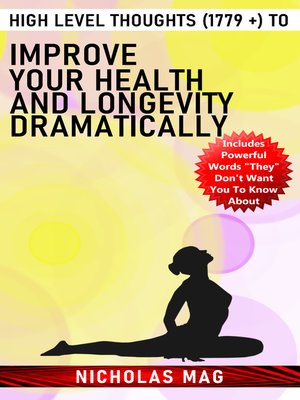 cover image of High Level Thoughts (1779 +) to Improve Your Health and Longevity Dramatically